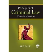 Allahabad Law Agency's Principles of Criminal Law (Cases & Materials) for LL.B & LL.M by M. K. Sahu